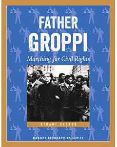 Father Groppi: Marching for Civil Rights
