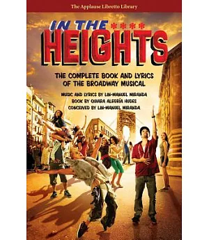 In the Heights: The Complete Book and Lyrics of the Broadway Musical