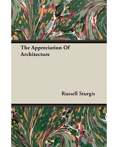 The Appreciation of Architecture: How to Judge Architecture
