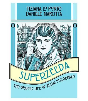 Superzelda: The Graphic Life of Zelda Fitzgerald