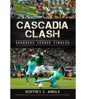 Cascadia Clash: Sounders versus Timbers