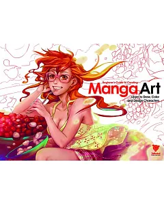 Beginner’s Guide to Creating Manga Art: Learn to Draw, Color and Design Characters