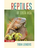Amphibians and Reptiles of Costa Rica: A Pocket Guide