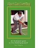 Short Mat Bowling: An Illustrated Guide to This Challenging Sport