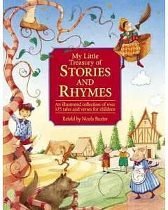 My Little Treasury of Stories and Rhymes: An Illustrated Collection of over 175 Tales and Verses for Children