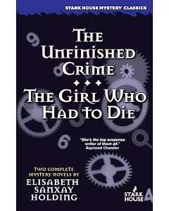 The Unfinished Crime / The Girl Who Had to Die
