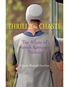 Thrill of the Chaste: The Allure of Amish Romance Novels