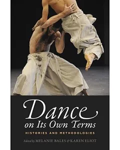 Dance on Its Own Terms: Histories and Methodologies