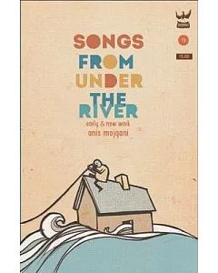 Songs from Under the River: A collection of poetry