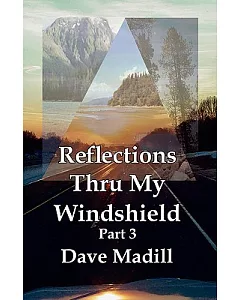 Reflections Thru My Windshield
