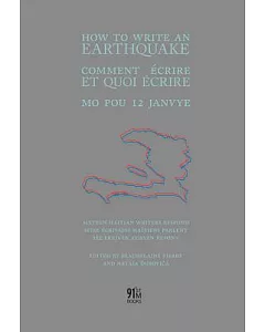 How to Write an Earthquake: Comment Ecrire Et Quoi Ecrire / Mo Pou 12 Janvye