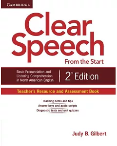 Clear Speech from the Start Teacher’s Resource and Assessment Book