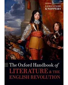 The Oxford Handbook of Literature and the English Revolution