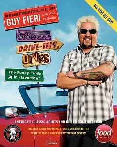 Diners, Drive-Ins, and Dives: The funky finds in flavortown: America’s Classic Joints and Killer Comfort Food