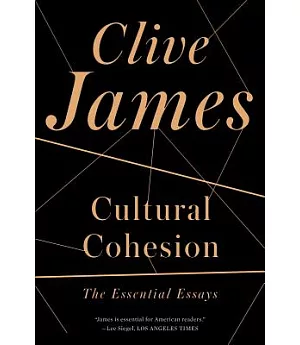 Cultural Cohesion: The Essential Essays, 1968-2002