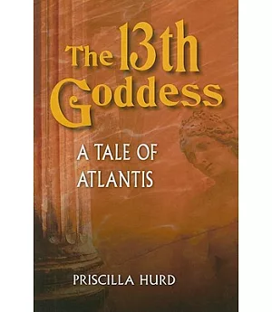 The 13th Goddess: A Tale of Atlantis