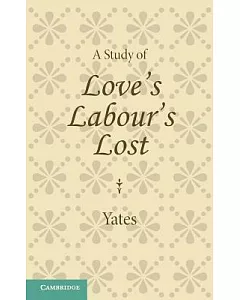 A Study of Love’s Labour’s Lost