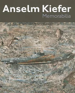 Anselm Kiefer: Memorabilia