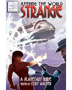 Keeping the World Strange: A Planetary Guide