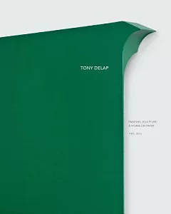tony Delap: Painting, Sculpture & Works on Paper 1962-2013
