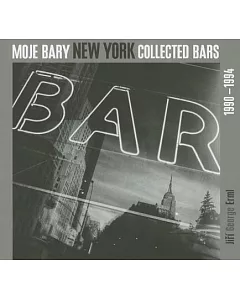 Moje Bary / New York Collected Bars, 1990-1994