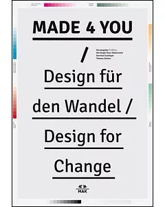 Made 4 You: Design fur den Wandel / Design for Change