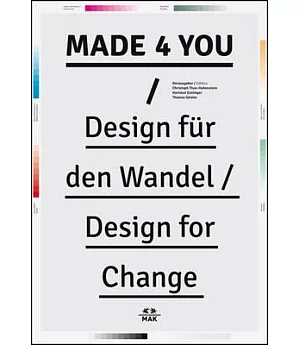 Made 4 You: Design fur den Wandel / Design for Change