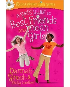 A Girl’s Guide to Best Friends and Mean Girls