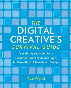 The Digital Creative’s Survival Guide
