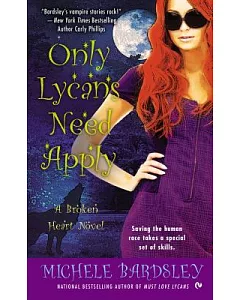 Only Lycans Need Apply: A Broken Heart Novel