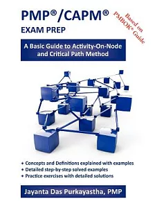 Pmp/Capm Exam Prep: A Basic Guide to Activity-on-node and Critical Path Method