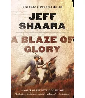 A Blaze of Glory: A Novel Of The Battle Of Shiloh