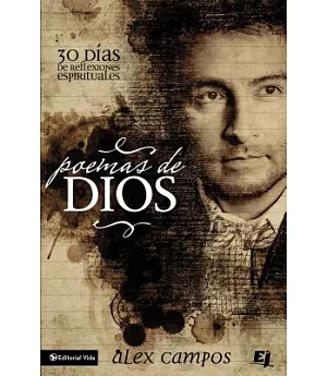 Poemas de Dios / Poems From God: 30 dias de reflexiones espirituales / 30 Days of Spiritual Reflections