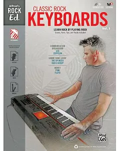 Classic Rock Keyboards: Learn Rock by Playing Rock