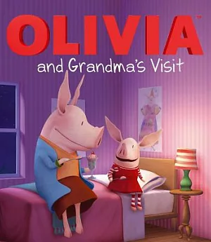 Olivia and Grandma’s Visit