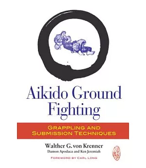 Aikido Ground Fighting: Grappling and Submission Techniques