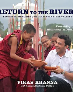 Return to the Rivers: Recipes and Memories of the Himalayan River Valleys