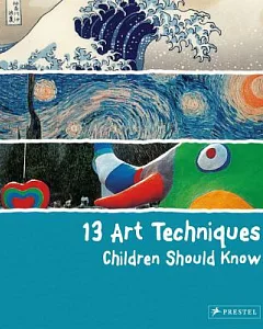 13 Art Techniques Children Should Know