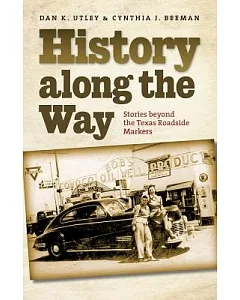 History Along the Way: Stories Beyond the Texas Roadside Markers