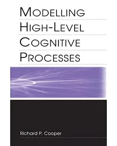 Modelling High-Level Cognitive Processes