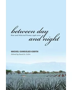 Between Day and Night: New and Selected Poems, 1946-2010