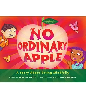 No Ordinary Apple: A Story About Eating Mindfully