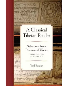 A Classical Tibetan Reader: Selections from Renowned Works With Custom Glossaries