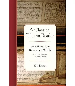 A Classical Tibetan Reader: Selections from Renowned Works With Custom Glossaries