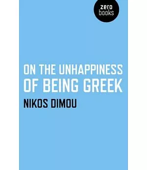 On the Unhappiness of Being Greek