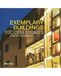 Exemplary Buildings: Success Stories from Brussels