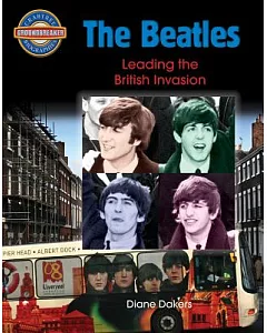 The Beatles: Leading the British Invasion