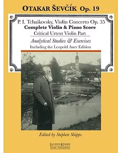 P. i. Tchaikovsky, Violin Concerto Op. 35: Complete Violin & Piano Score; Critical Urtext Violin Part; Analytical Studies & Exer