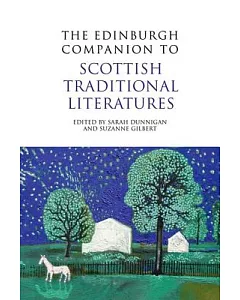 The Edinburgh Companion to Scottish Traditional Literatures