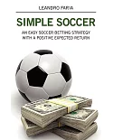 Simple Soccer: An Easy Soccer Betting Strategy With a Positive Expected Return